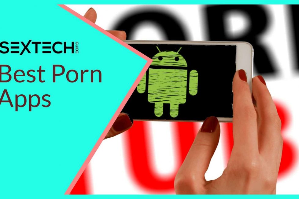 Best Porn Apps: 19 Top Adult Apps and APKs (2020)
