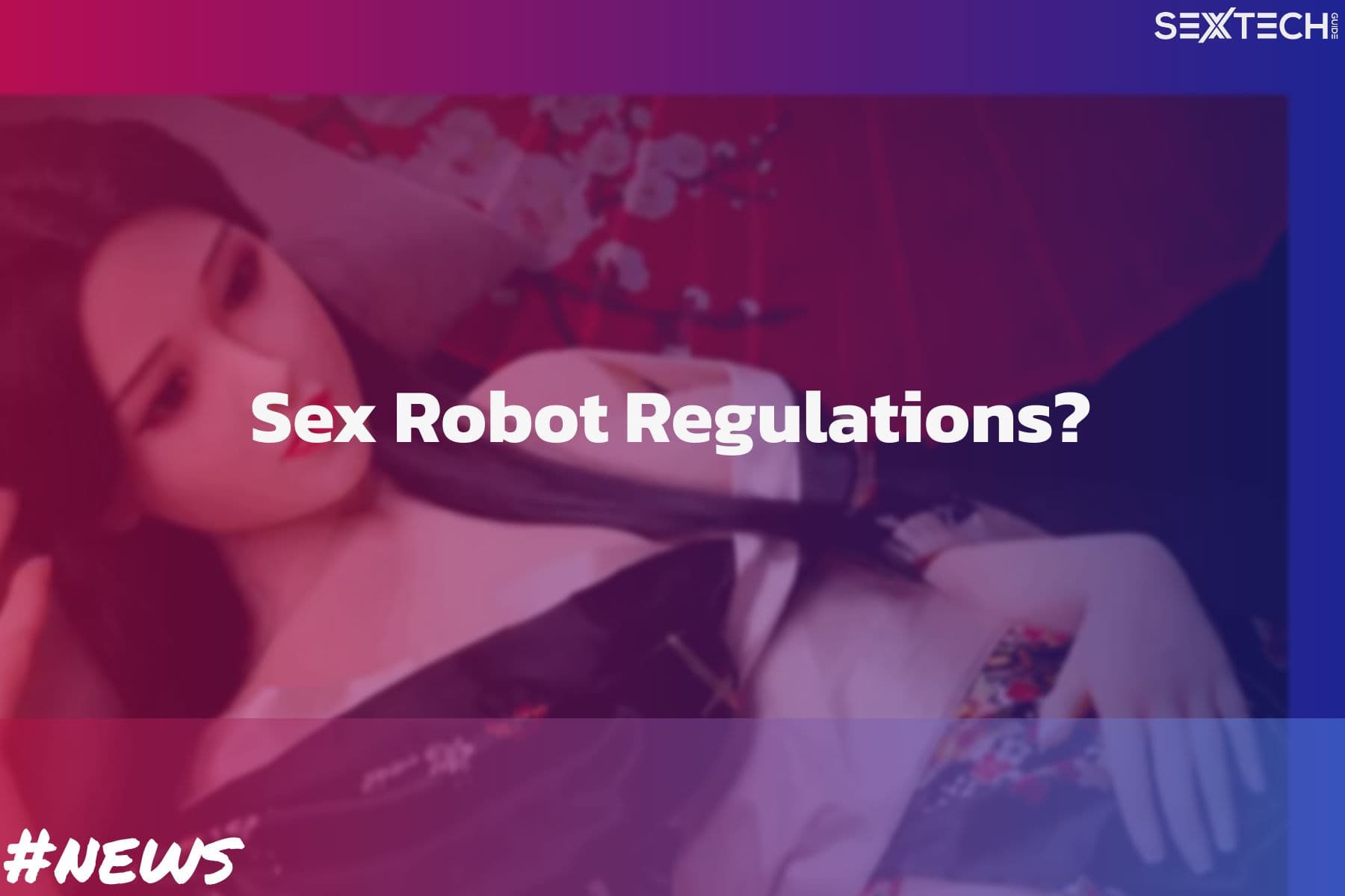 Will Sex Robots Need Legislation?